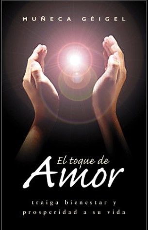 Libro Toque de Amor (Traiga Bienestar y...) (MuÃ±eca...