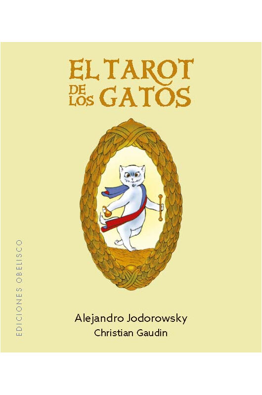 Tarot El Tarot de los Gatos (ES)  2025 - Alejandro Jodorowsky Christian Gaudini - Ediciones Obelisco