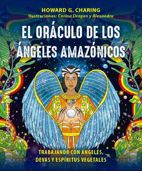 OrÃ¡culo De Los Ãngeles AmazÃ³nicos - Charing,...